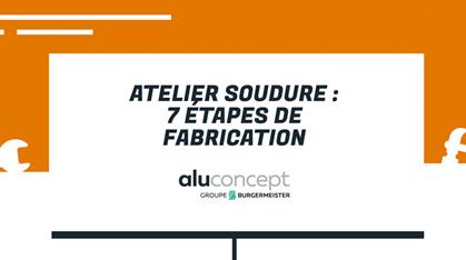 Les 7 étapes de l'Atelier soudure